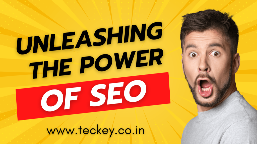 Unleashing the Power of SEO: Your Key to Digital Success