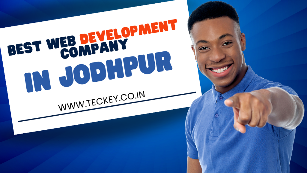 Best Web Development Company in Jodhpur : Teckey Digital Solutions
